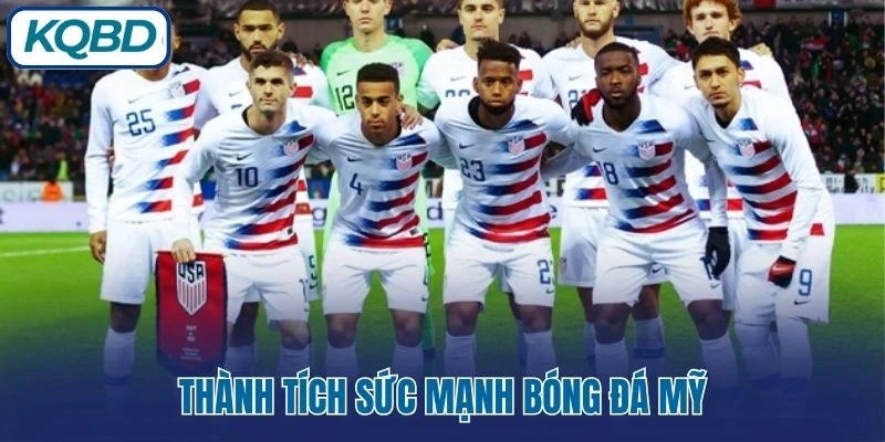 Thành tích sức mạnh bóng đá Mỹ