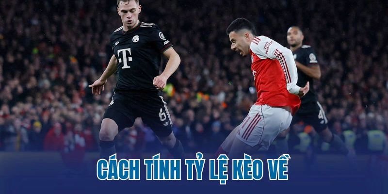 Cách tính tỷ lệ kèo về