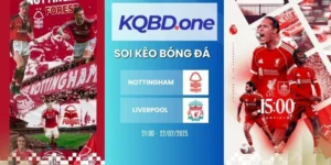 Soi kèo nhà cái Nottingham Forest vs Liverpool - NHA, 22/02/2026