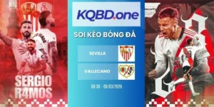 nhận định soi kèo Sevilla vs Vallecano - La Liga, 09/03/2026
